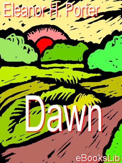 Title details for Dawn by Eleanor H. Porter - Available